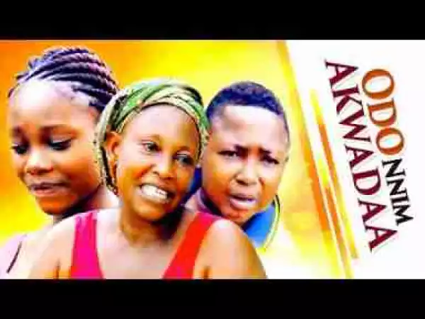 Video: ODO NIM AKWADAA 2 Asante Akan Ghanaian Twi Movie